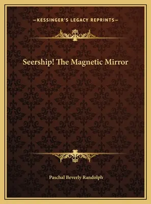 Seership! Oglinda magnetică - Seership! The Magnetic Mirror
