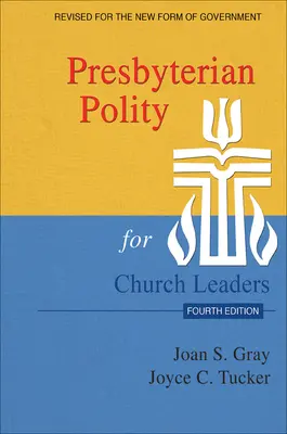 Politică prezbiteriană pentru conducătorii de biserici, ediția a patra actualizată - Presbyterian Polity for Church Leaders, Updated Fourth Edition