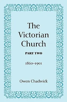 Biserica victoriană, partea a doua - The Victorian Church, Part Two