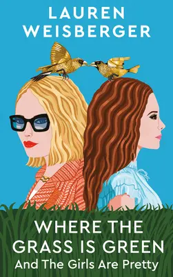 Unde iarba este verde și fetele sunt frumoase - Where the Grass Is Green and the Girls Are Pretty