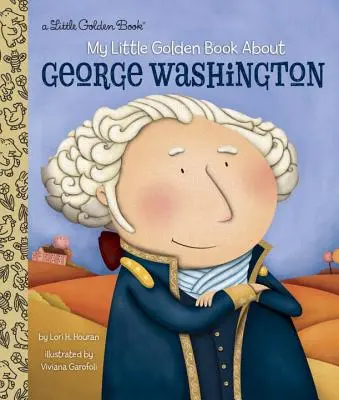 Mica mea carte de aur despre George Washington - My Little Golden Book about George Washington
