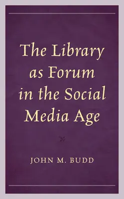 Biblioteca ca forum în era social media - The Library as Forum in the Social Media Age
