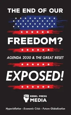 Sfârșitul libertății noastre?: Agenda 2030 & marea resetare expuse! Hiperinflația - Criza economică - Globalizarea viitorului - The end of our freedom?: Agenda 2030 & the great reset exposed! Hyperinflation - Economic Crisis - Future Globalization