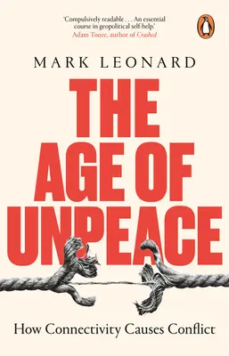Epoca lipsei de pace - Cum cauzează conectivitatea conflictele - Age of Unpeace - How Connectivity Causes Conflict