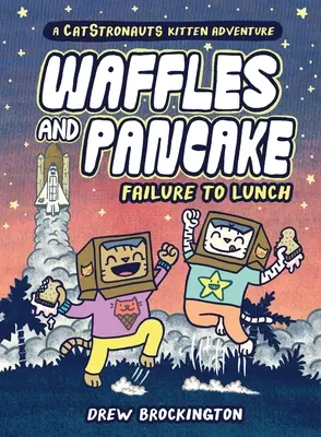 Waffles and Pancake: Failure to Lunch (un roman grafic) - Waffles and Pancake: Failure to Lunch (a Graphic Novel)