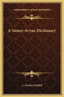 Un dicționar sumer-aryan - A Sumer Aryan Dictionary