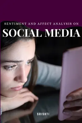 Analiza sentimentelor și afectelor pe rețelele sociale - Sentiment and Affect Analysis on Social Media