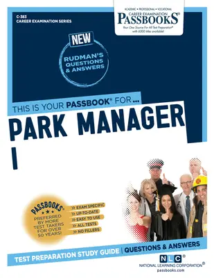 Administrator de parc I (C-383): Ghid de studiu Passbooks Volumul 383 - Park Manager I (C-383): Passbooks Study Guide Volume 383