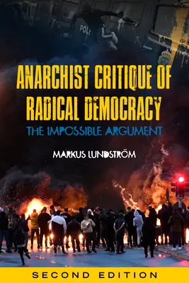 Critica anarhistă a democrației radicale: Argumentul imposibil - Anarchist Critique of Radical Democracy: The Impossible Argument