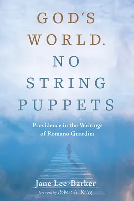 Lumea lui Dumnezeu. Fără păpuși cu sfoară - God's World. No String Puppets
