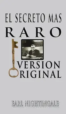 El Secreto Mas Raro (Cel mai ciudat secret) - El Secreto Mas Raro (The Strangest Secret)