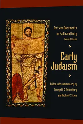 Iudaismul timpuriu: Texte și documente privind credința și pietatea - Early Judaism: Text and Documents on Faith and Piety