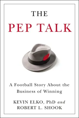 The Pep Talk: O poveste de fotbal despre afacerea de a câștiga - The Pep Talk: A Football Story about the Business of Winning