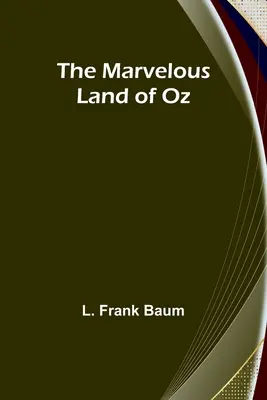 Minunatul tărâm al lui Oz - The Marvelous Land of Oz