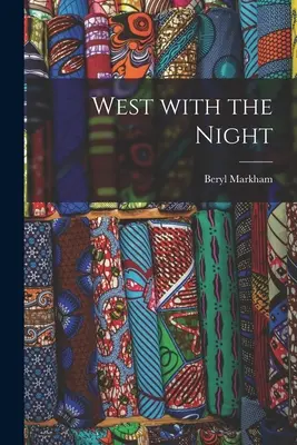 Vest cu noaptea - West With the Night