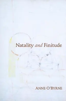 Natalitate și finitudine - Natality and Finitude