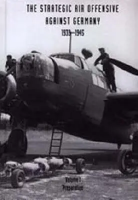 Ofensiva aeriană strategică împotriva Germaniei 1939-1945. Volumul I: Pregătire. Părțile 1, 2 și 3. - Strategic Air Offensive Against Germany 1939-1945. Volume I: Preparation. Parts 1, 2 and 3.