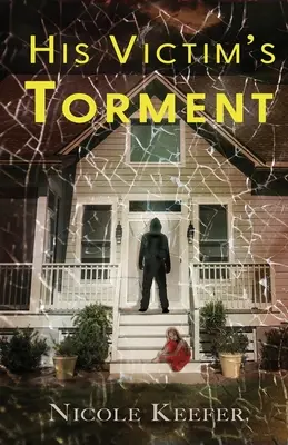 Tormentul victimei sale - His Victim's Torment