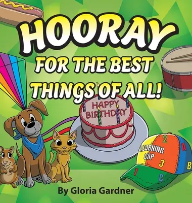 Ura pentru cele mai bune lucruri din toate! - Hooray For The Best Things Of All!
