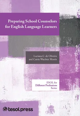 Pregătirea consilierilor școlari pentru elevii care învață limba engleză - Preparing School Counselors for English Language Learners