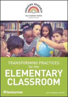 Transformarea practicilor pentru clasele primare - Transforming Practices for the Elementary Classroom