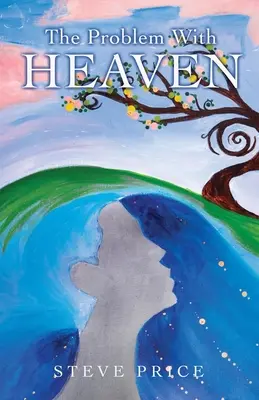 Problema cu Raiul - The Problem With Heaven