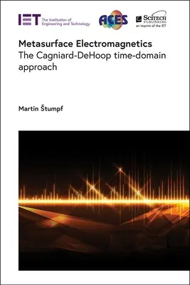 Metasurface Electromagnetics: Abordarea Cagniard-Dehoop în domeniul timpului - Metasurface Electromagnetics: The Cagniard-Dehoop Time-Domain Approach
