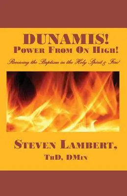 Dunamis! Putere de la înălțime! - Dunamis! Power from on High!