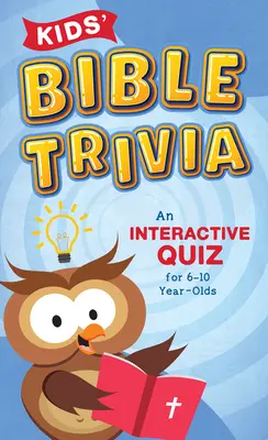 Trivia biblică pentru copii: Un test interactiv pentru copiii de 6-10 ani - Kids' Bible Trivia: An Interactive Quiz for 6-10-Year-Olds