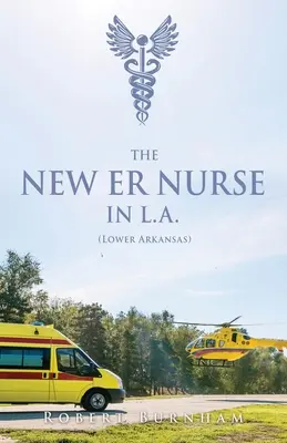 Noua asistentă medicală din Los Angeles (Lower Arkansas) - THE NEW ER NURSE IN L.A. (Lower Arkansas)