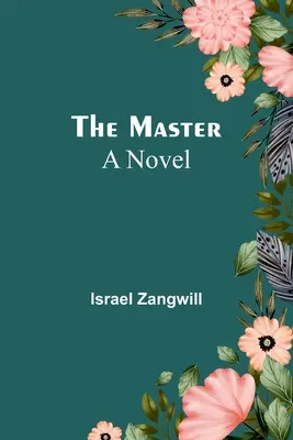 Maestrul; un roman - The Master; A Novel