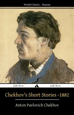 Povestiri scurte ale lui Cehov - 1882 - Chekhov's Short Stories - 1882