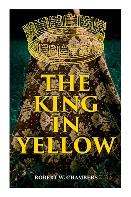 The King in Yellow: Povești ciudate și supranaturale - The King in Yellow: Weird & Supernatural Tales