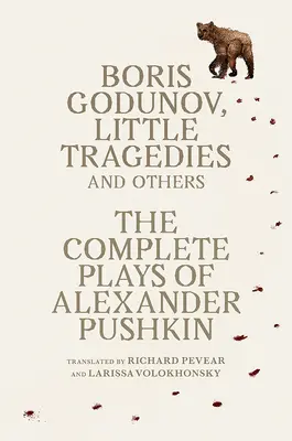 Boris Godunov, Mici tragedii și altele: The Complete Plays - Boris Godunov, Little Tragedies, and Others: The Complete Plays