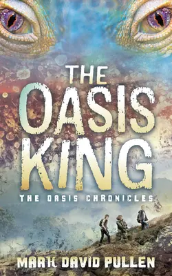 Regele Oasisului: Cronicile Oasis - The Oasis King: The Oasis Chronicles