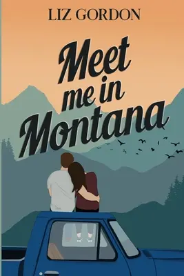 Ne întâlnim în Montana - Meet me in Montana