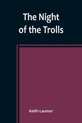 Noaptea troliilor (The Night of the Trolls) - The Night of the Trolls