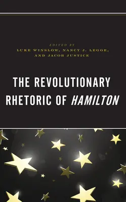 Retorica revoluționară a lui Hamilton - The Revolutionary Rhetoric of Hamilton