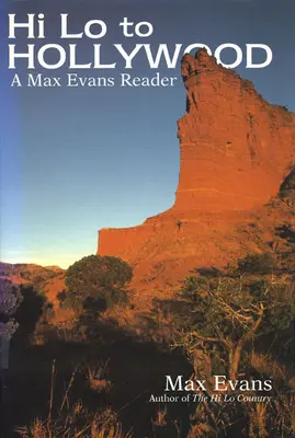 Hi Lo la Hollywood: Un cititor Max Evans - Hi Lo to Hollywood: A Max Evans Reader
