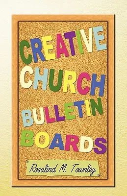 Tablouri de bord creative pentru biserici - Creative Church Bulletin Boards