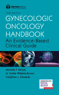 Manual de oncologie ginecologică: Un ghid clinic bazat pe dovezi - Gynecologic Oncology Handbook: An Evidence-Based Clinical Guide