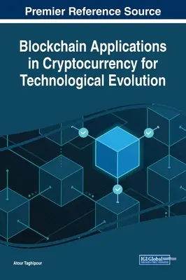 Aplicații Blockchain în criptomonedă pentru evoluția tehnologică - Blockchain Applications in Cryptocurrency for Technological Evolution