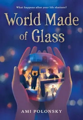 Lumea făcută din sticlă - World Made of Glass