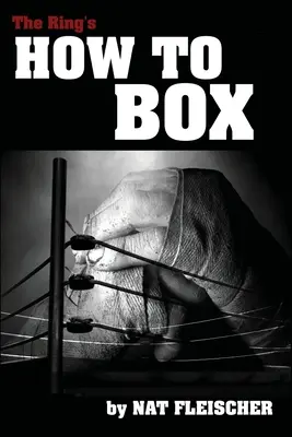 Cum să boxezi de la The Ring - The Ring's How to Box