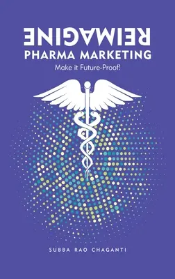 Reimaginează marketingul farmaceutic: Fă-l dovada viitorului - Reimagine Pharma Marketing: Make it Future Proof