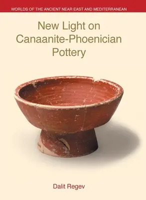 O nouă lumină asupra ceramicii canaanite-feniciene - New Light on Canaanite-Phoenician Pottery