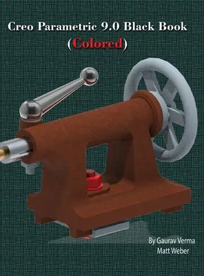 Creo Parametric 9.0 Carte neagră (colorată) - Creo Parametric 9.0 Black Book (Colored)