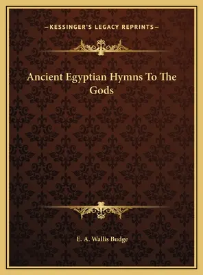 Imnuri egiptene antice către zei - Ancient Egyptian Hymns To The Gods