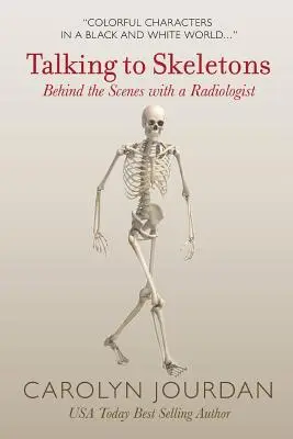 Talking to Skeletons: În spatele scenei cu un radiolog - Talking to Skeletons: Behind the Scenes with a Radiologist
