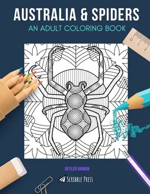 Australia & păianjeni: O CARTE DE COLORAT PENTRU ADULȚI: Australia & păianjeni - 2 cărți de colorat în 1 - Australia & Spiders: AN ADULT COLORING BOOK: Australia & Spiders - 2 Coloring Books In 1
